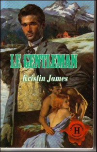 Kristin James [James, Kristin] — Le gentleman