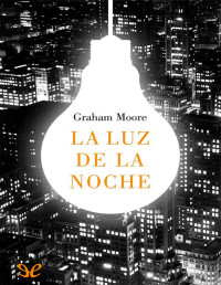 Graham Moore — La Luz De La Noche