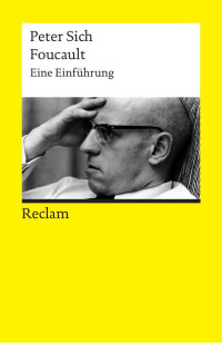 Peter Sich — Foucault. Eine Einführung