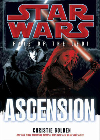 Christie Golden — Star Wars: Fate of the Jedi 8: Ascension
