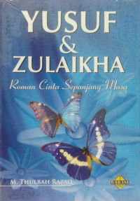 M. Thulbah Razaq — Yusuf & Zulaikha: Roman Cinta Sepanjang Masa