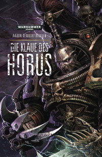 Aaron Dembski-Bowden — Die Klaue des Horus