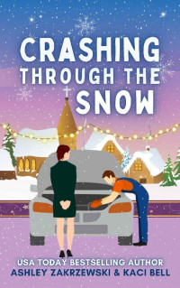 Kaci Bell & Ashley Zakrzewski — Crashing Through The Snow