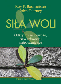 Roy F. Baumeister, John Tierney — Siła woli