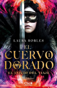 Laura Robles — El cuervo dorado 1