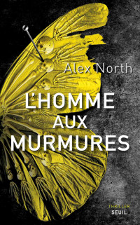 North, Alex — L'Homme aux murmures