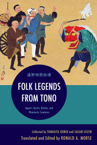 Kunio, Yanagita & Kizen, Sasaki — Folk Legends From Tono · Japan's Spirits, Deities, and Phantastic Creatures