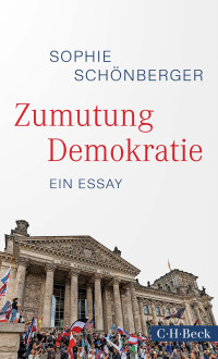 Sophie Schnberger; — Zumutung Demokratie