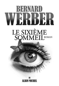 Werber, Bernard — Le Sixième sommeil