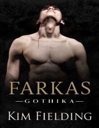 Kim Fielding — Farkas: Gothika