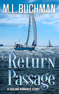 M. L. Buchman — Return Passage: A Sailing Romance Story