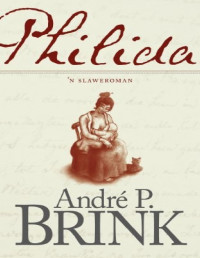 André P. Brink — Philida: 'n Slaweroman