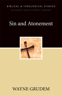 Wayne A. Grudem — Sin and Atonement