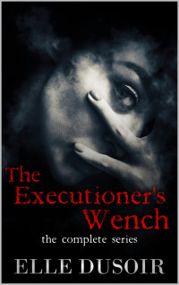 Elle Dusoir — The Executioner's Wench