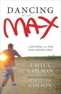  — Dancing With Max: A Mother and Son Who Broke Free