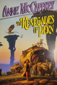 Anne McCaffrey — The Renegades of Pern - Pern, Book 10