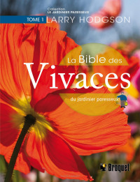 Larry Hodgson — La bible des vivaces du jardinier paresseux