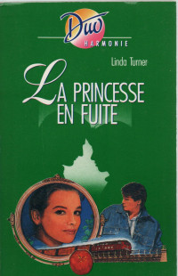 Linda Turner — La princesse en fuite