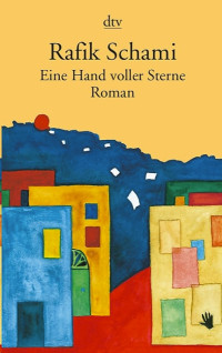 Schami, Rafik — Eine Hand voller Sterne