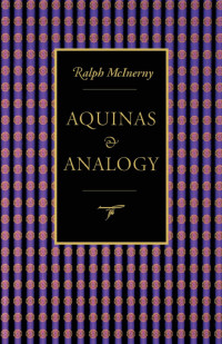 McInerny, Ralph — Aquinas and Analogy