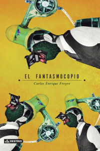 Carlos Enrique Freyre — El fantasmocopio