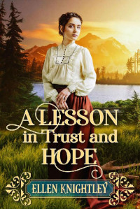 Ellen Knightley — A Lesson In Trust And Hope
