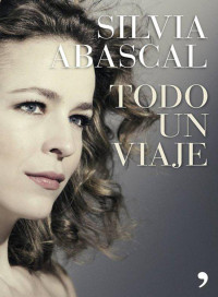 Silvia Abascal — Todo un viaje