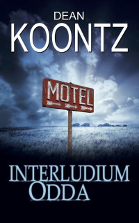 Dean Koontz — Interludium Odda