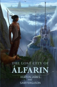 Keaton James, Sam Ferguson — The Lost City of Álfarin