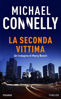 Michael Connelly — La seconda vittima