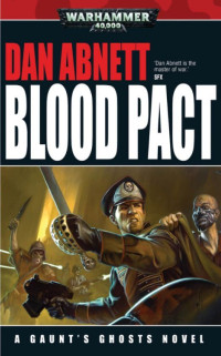 Dan Abnett — Blood Pact (Gaunt’s Ghosts Book 12)