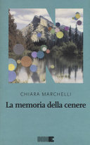 Chiara Marchelli — La memoria della cenere