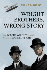 William Hazelgrove — Wright Brothers, Wrong Story