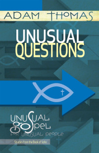 Thomas, Adam; — Unusual Questions Personal Reflection Guide