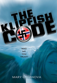 Mary Casanova — The Klipfish Code