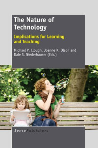 Clough, M. P., Olson, J. K., Niederhauser, D. S. — The Nature of Technology: Implications for Learning and Teaching