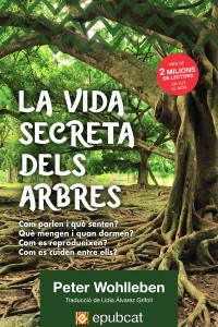 Peter Wohlleben — La vida secreta dels arbres