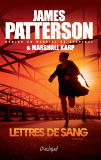 James Patterson & Marshall Karp [Patterson, James & Karp, Marshall] — Lettres de sang