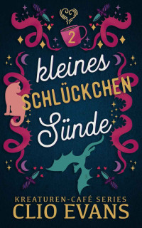 Clio Evans — Kleines Schlückchen Sünde