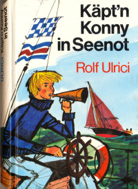 Ulrici, Rolf — Käpt'n Konny in Seenot