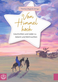 Thomas Begrich — Vom Himmel hoch