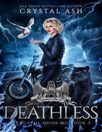 Crystal Ash — Deathless (Vengeful Gods MC Book 3)