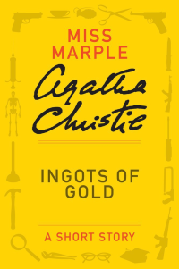 Christie, Agatha [Christie, Agatha] — Ingots of Gold