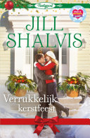 Jill Shalvis, Carola Bijlsma — Verrukkelijk kerstfeest