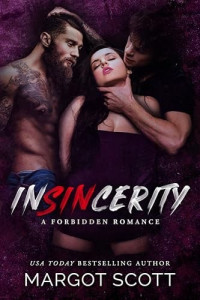 Margot Scott — Insincerity: An MFM Forbidden Romance