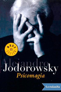 Alejandro Jodorowsky — Psicomagia