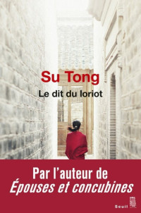 Su Tong [Su Tong] — Le dit du loriot