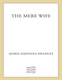 Maria Dahvana Headley — The Mere Wife