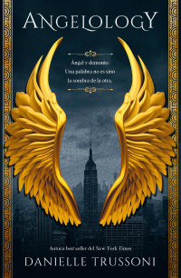 DANIELLE TRUSSONI — Angelology (Spanish Edition)