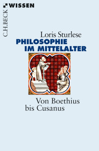 Loris Sturlese; — Die Philosophie im Mittelalter